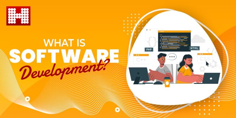 What is Software Development? - Hashe Computer Solutions (Pvt) Ltd.